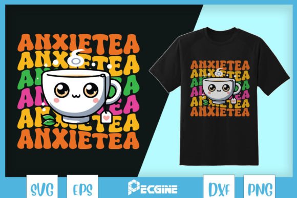 Groovy Anxietea Anxiety Tea Cup SVG: Graphics for T-Shirt Designs