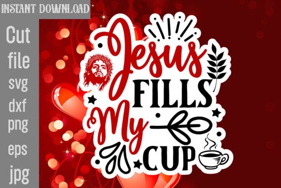 Jesus Fills My Cup SVG Cut File: Graphics for Crafts & Branding