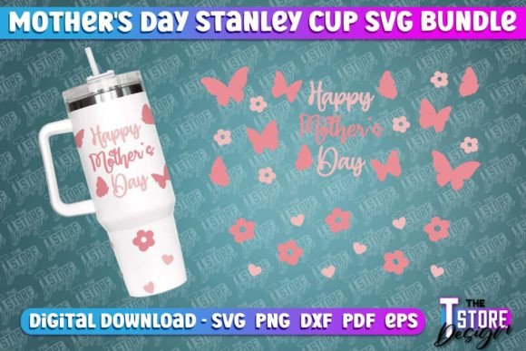 Mother’s Day Stanley Cup SVG Design: Graphics & Print Templates